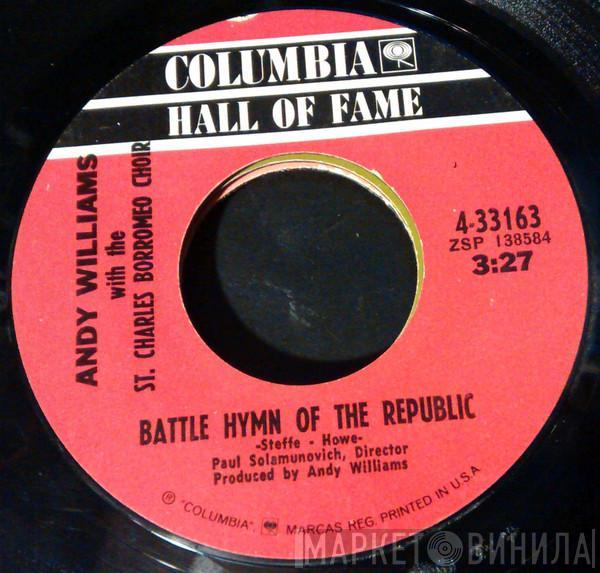 With Andy Williams  The St. Charles Borromeo Choir  - Battle Hymn Of The Republic