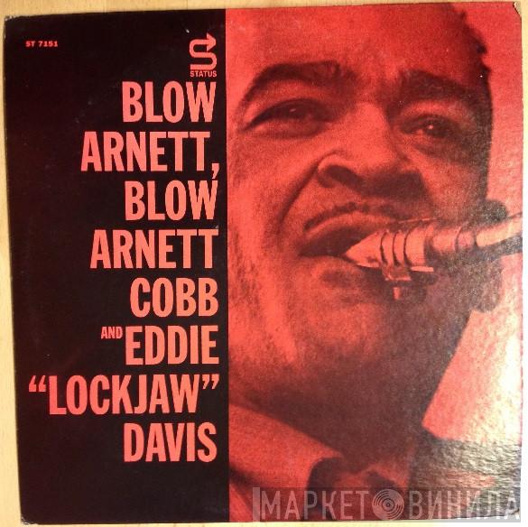 With Arnett Cobb  Eddie "Lockjaw" Davis  - Blow, Arnett, Blow