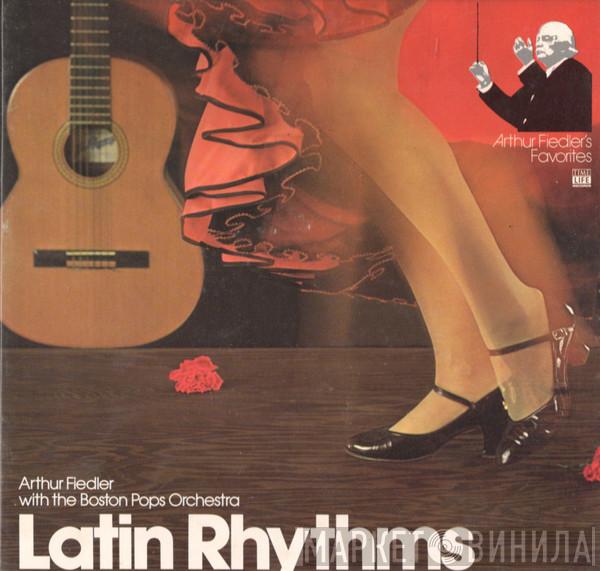 With Arthur Fiedler  The Boston Pops Orchestra  - Latin Rhythms