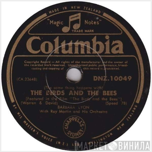 With Barbara Lyon  Ray Martin And His Orchestra  - (The Same Thing Happens With) The Birds And The Bees / Puppy Love
