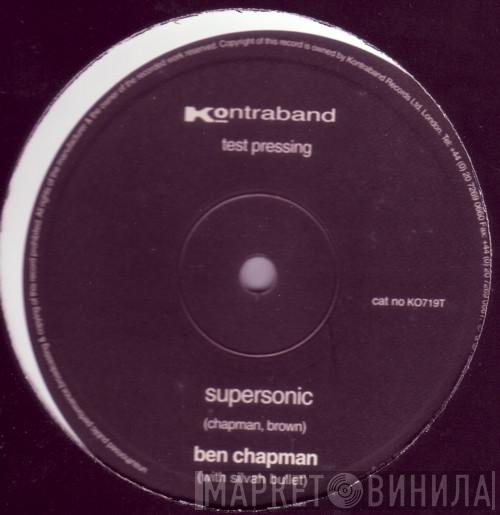 With Ben Chapman  Silver Bullet  - Supersonic
