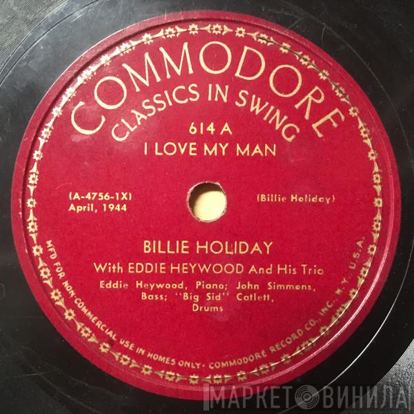 With Billie Holiday  Eddie Heywood Trio  - I Love My Man / On The Sunny Side Of The Street