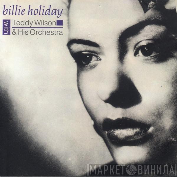 With Billie Holiday  Teddy Wilson And His Orchestra  - Billie Holiday With Teddy Wilson & His Orchestra