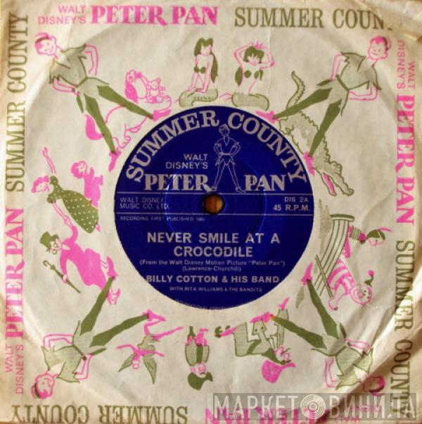 With Billy Cotton And His Band & Rita Williams  The Bandits   - Never Smile At A Crocodile / Second Star To The Right