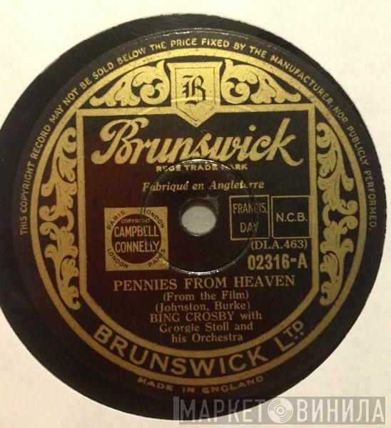 With Bing Crosby  Georgie Stoll & His Orchestra  - Pennies From Heaven / Let's Call A Heart A Heart