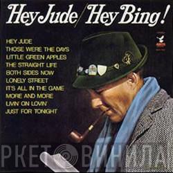 With Bing Crosby  Jimmy Bowen Orchestra & Chorus  - Hey Jude / Hey Bing!