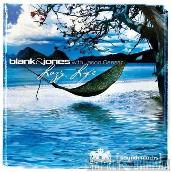 With Blank & Jones  Jason Caesar  - Lazy Life