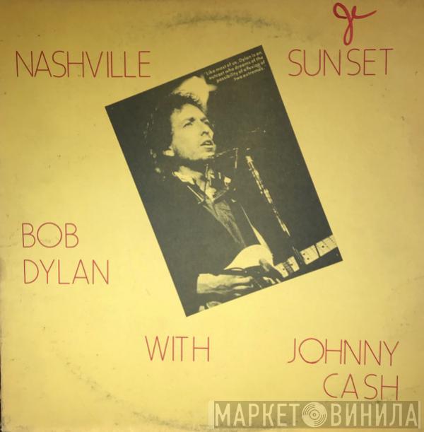 With Bob Dylan  Johnny Cash  - Nashville Sunset
