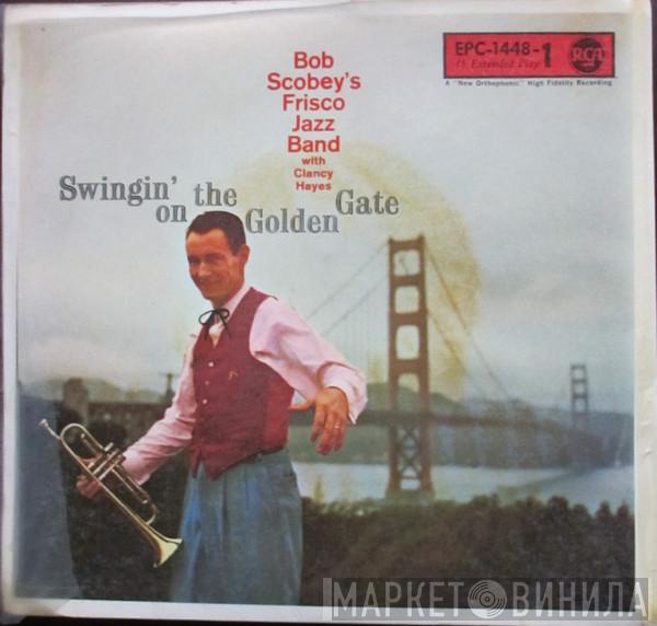 With Bob Scobey's Frisco Band  Clancy Hayes  - Swingin' On The Golden Gate, Vol. 1