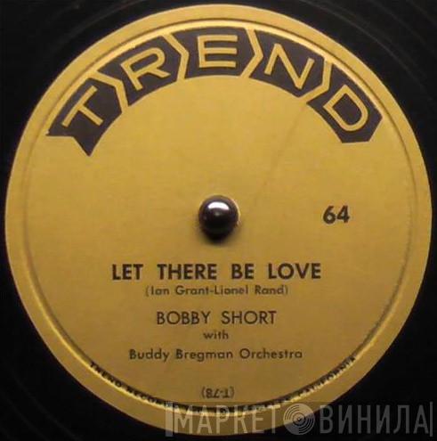 With Bobby Short And The Buddy Bregman Orchestra  The Jud Conlon Rhythmaires  - Let There Be Love / Sunday In Savannah