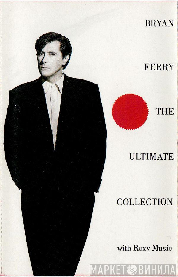 With Bryan Ferry  Roxy Music  - Bryan Ferry - The Ultimate Collection
