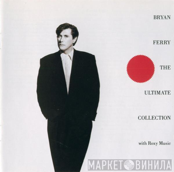 With Bryan Ferry  Roxy Music  - The Ultimate Collection