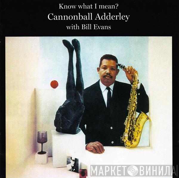 With Cannonball Adderley  Bill Evans  - Know What I Mean?