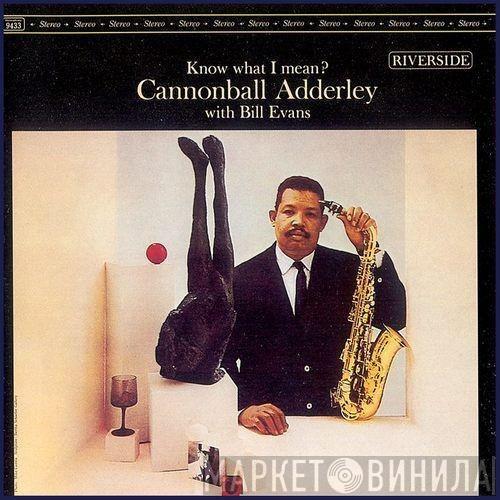 With Cannonball Adderley  Bill Evans  - Know What I Mean?