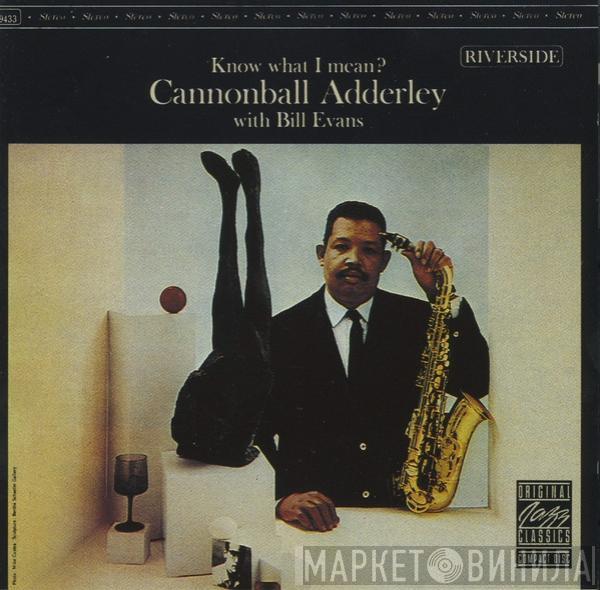 With Cannonball Adderley  Bill Evans  - Know What I Mean?