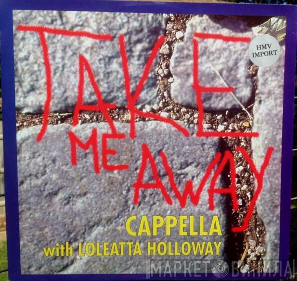 With Cappella  Loleatta Holloway  - Take Me Away