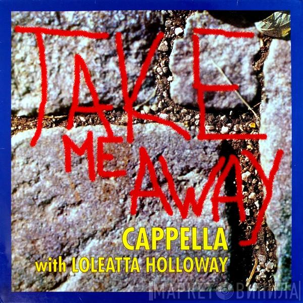 With Cappella  Loleatta Holloway  - Take Me Away