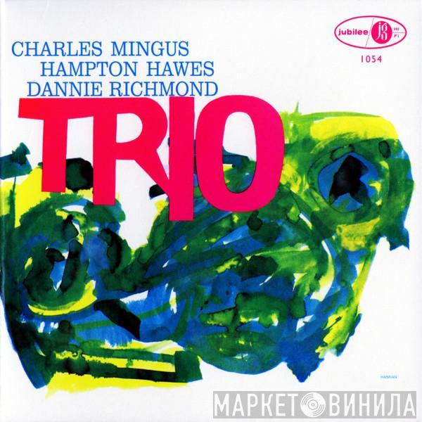 With Charles Mingus And Hampton Hawes  Dannie Richmond  - Mingus Three