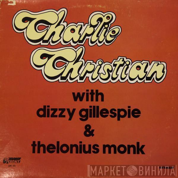 With Charlie Christian & Dizzy Gillespie  Thelonious Monk  - Charlie Christian With Dizzy Gillespie & Thelonius Monk