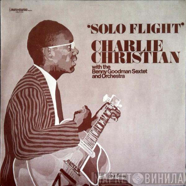 With Charlie Christian And Benny Goodman Sextet  Benny Goodman And His Orchestra  - Solo Flight