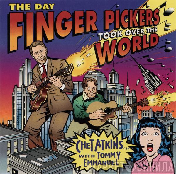 With Chet Atkins  Tommy Emmanuel  - The Day Finger Pickers Took Over The World