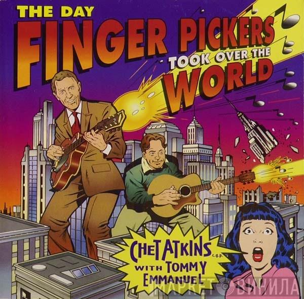 With Chet Atkins  Tommy Emmanuel  - The Day Finger Pickers Took Over The World
