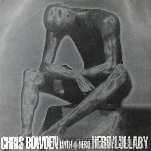 With Chris Bowden  4 Hero  - Hero / Lullaby