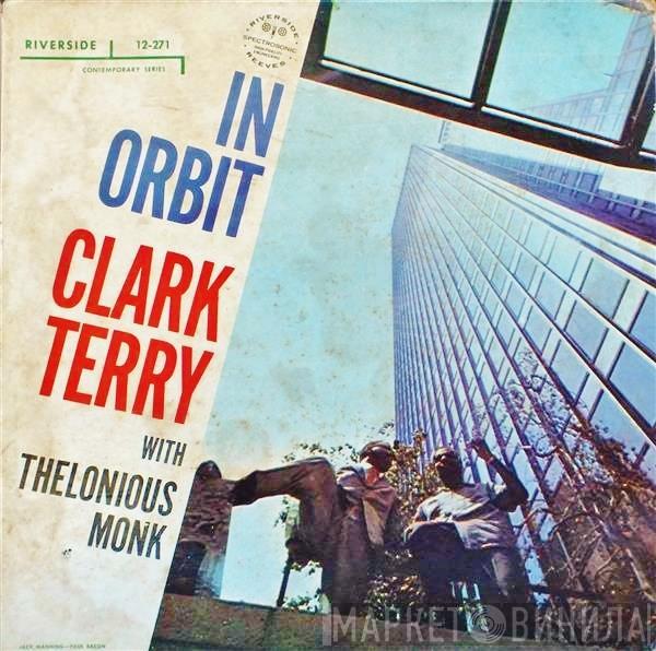 With Clark Terry  Thelonious Monk  - In Orbit
