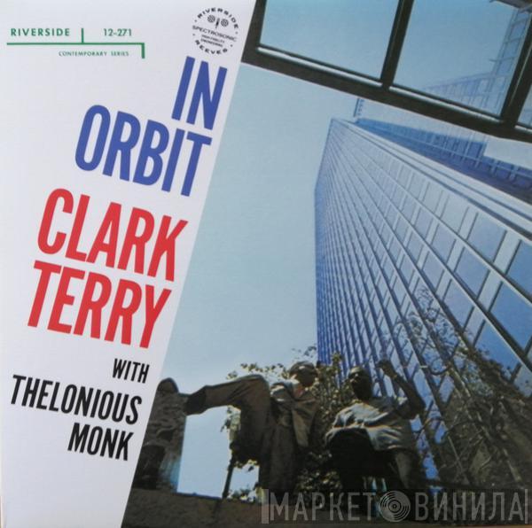 With Clark Terry  Thelonious Monk  - In Orbit