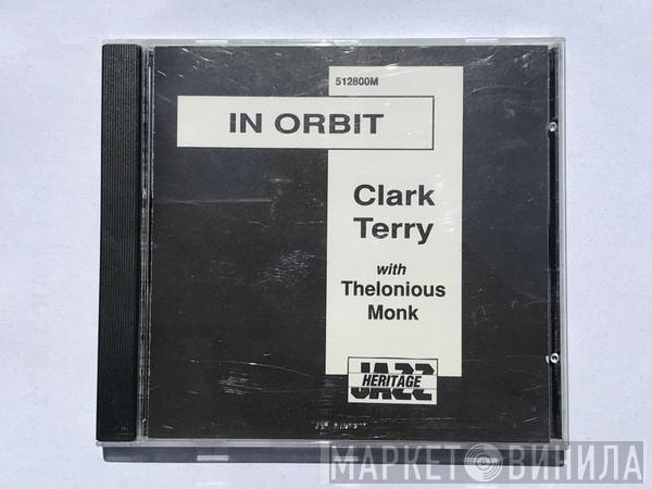 With Clark Terry  Thelonious Monk  - In Orbit