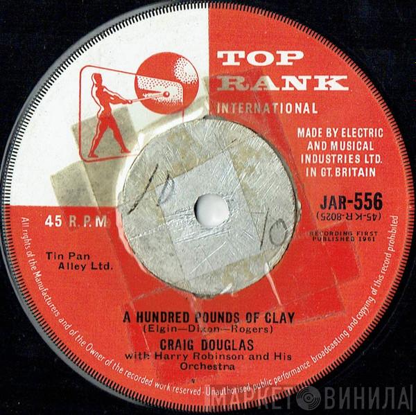 With Craig Douglas   Harry Robinson And His Orchestra  - A Hundred Pounds Of Clay