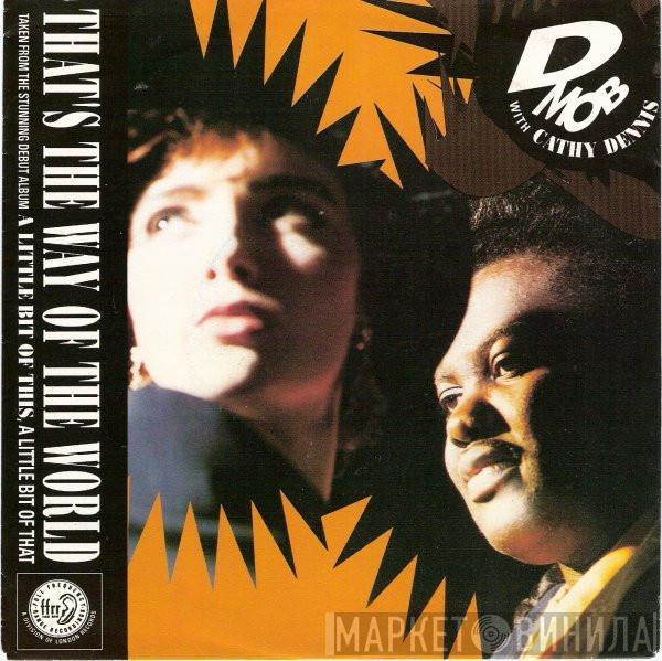 With D Mob  Cathy Dennis  - That's The Way Of The World