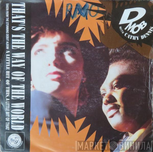 With D Mob  Cathy Dennis  - That's The Way Of The World