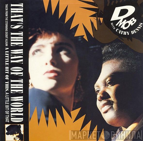 With D Mob  Cathy Dennis  - That's The Way Of The World