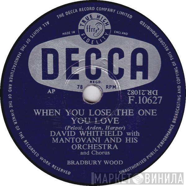 With David Whitfield  Mantovani And His Orchestra  - When You Lose The One You Love / Angelus