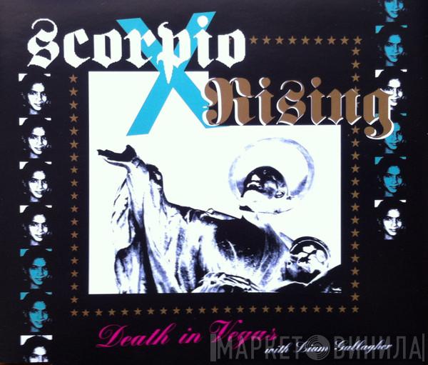 With Death In Vegas  Liam Gallagher  - Scorpio Rising