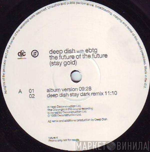 With Deep Dish  Everything But The Girl  - The Future Of The Future (Stay Gold)