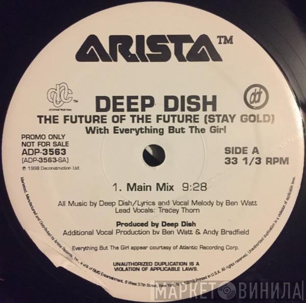 With Deep Dish  Everything But The Girl  - The Future Of The Future (Stay Gold)