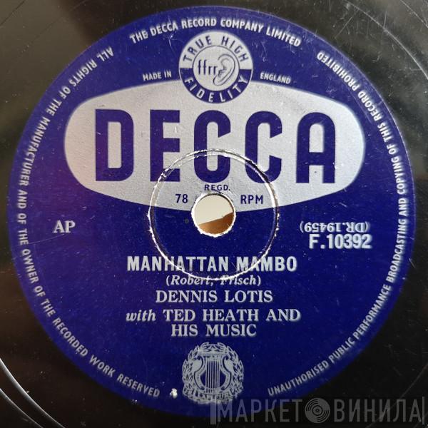 With Dennis Lotis  Ted Heath And His Music  - Manhattan Mambo / Honey Love