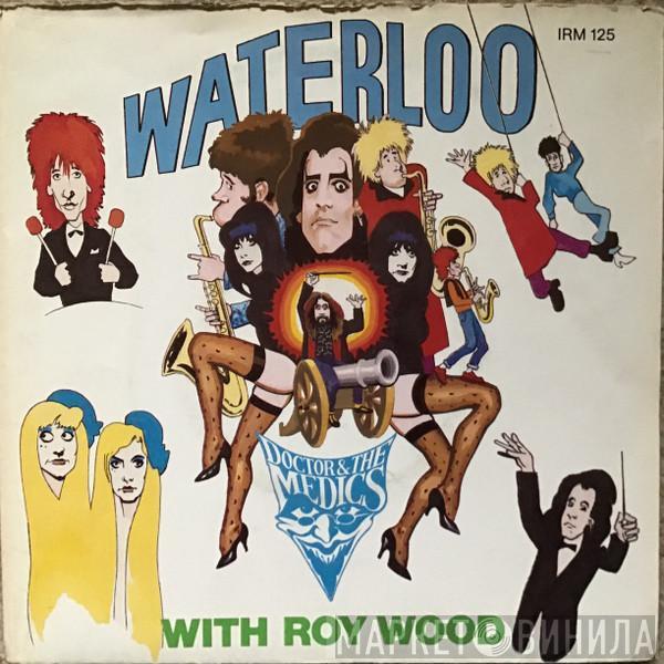 With Doctor & The Medics  Roy Wood  - Waterloo