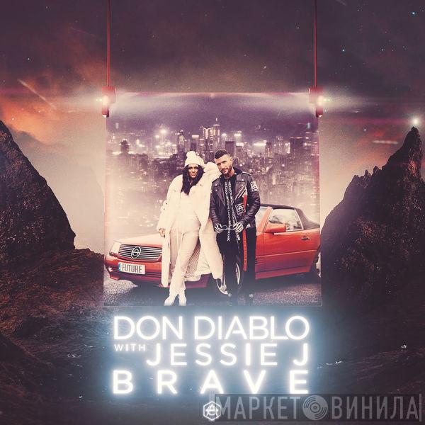 With Don Diablo  Jessie J  - Brave