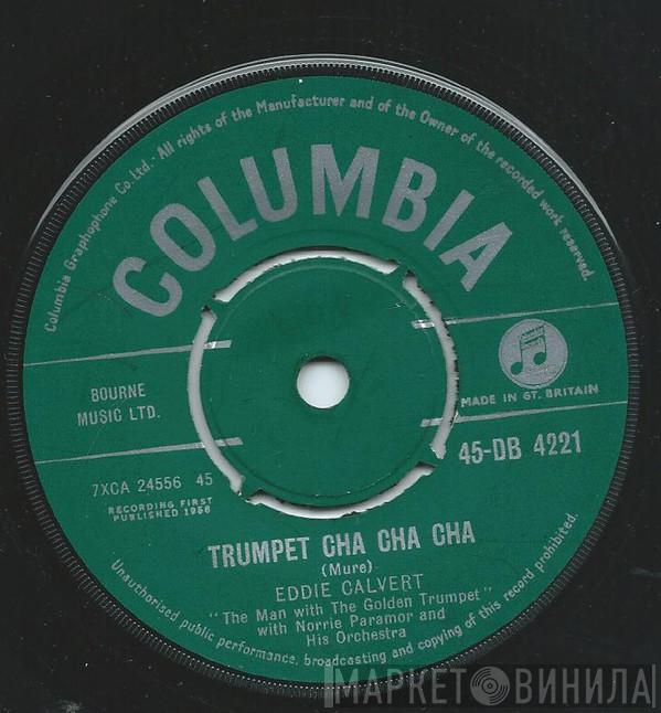 With Eddie Calvert  Norrie Paramor And His Orchestra  - Trumpet Cha Cha Cha
