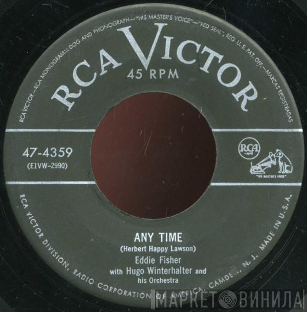 With Eddie Fisher  Hugo Winterhalter Orchestra  - Any Time / Never Before