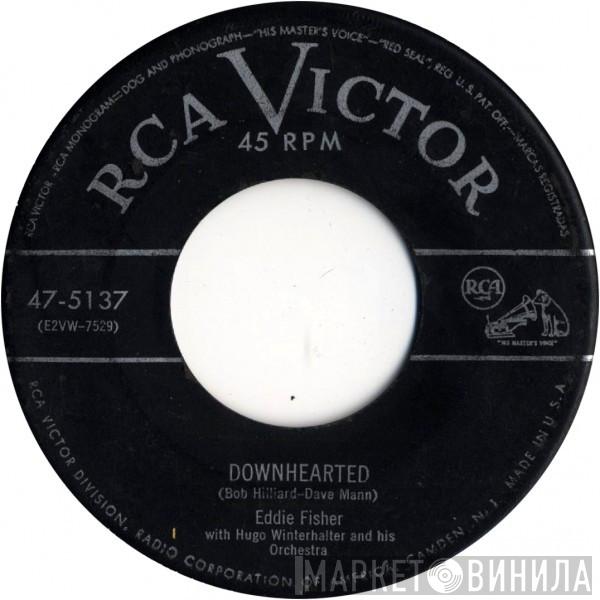 With Eddie Fisher  Hugo Winterhalter Orchestra  - Downhearted / How Do You Speak To An Angel?