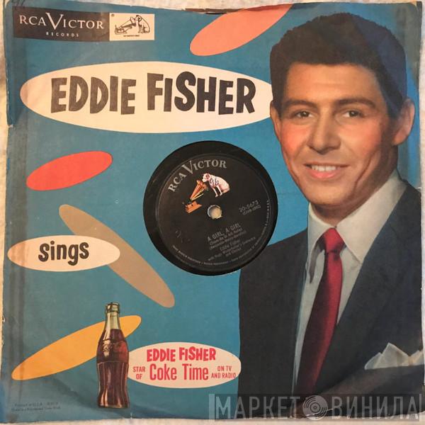 With Eddie Fisher  Hugo Winterhalter's Orchestra And Chorus  - A Girl, A Girl (Zoom-Ba Di Alli Nella) / Anema E Core (With All My Heart And Soul)