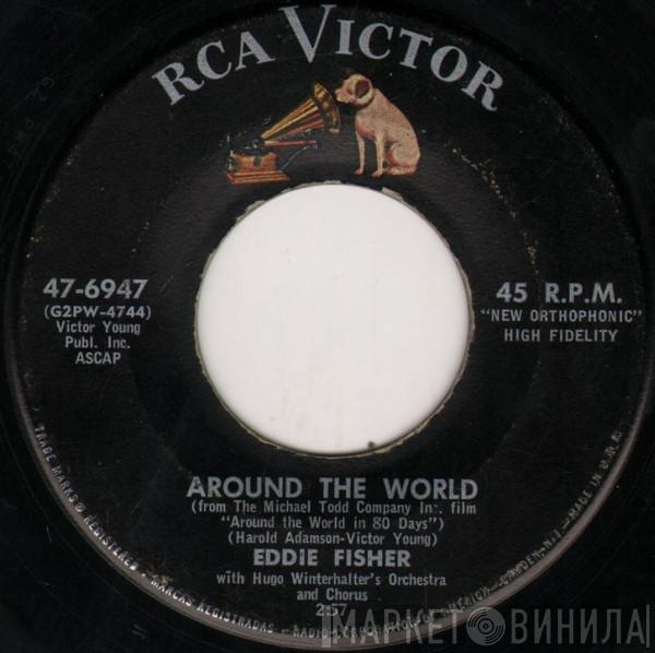 With Eddie Fisher  Hugo Winterhalter's Orchestra And Chorus  - Around The World / Slow Burning Love