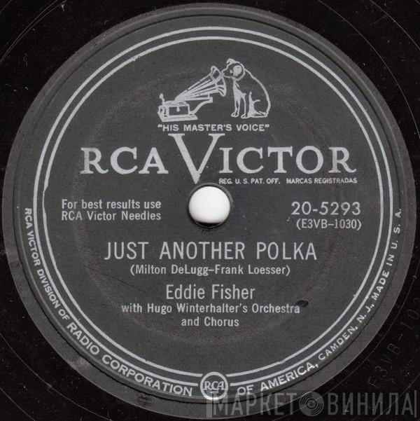 With Eddie Fisher  Hugo Winterhalter's Orchestra And Chorus  - Just Another Polka / I'm Walking Behind You