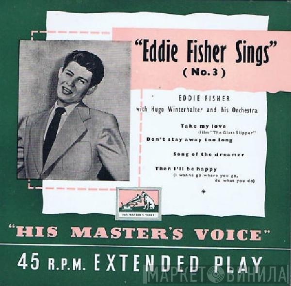 With Eddie Fisher  Hugo Winterhalter Orchestra  - Eddie Fisher Sings (No. 3)
