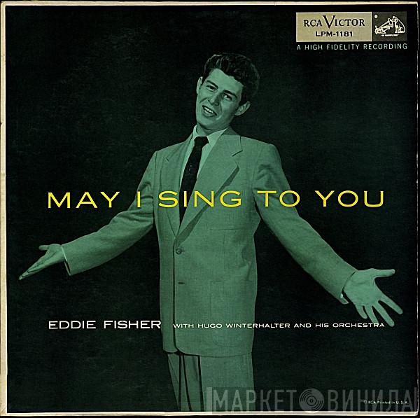 With Eddie Fisher  Hugo Winterhalter Orchestra  - May I Sing To You