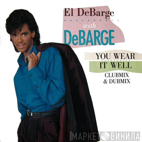 With El DeBarge  DeBarge  - You Wear It Well